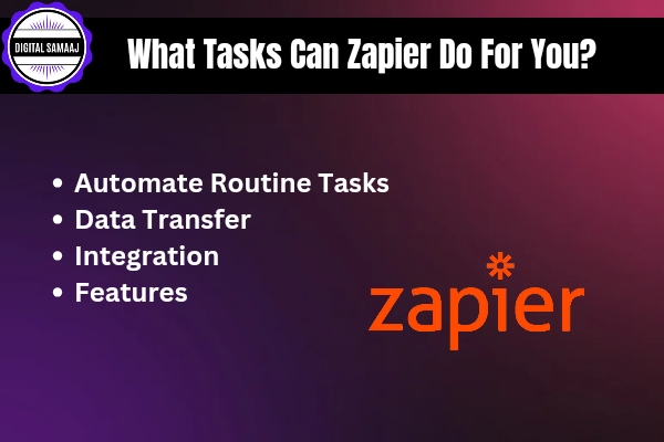 What Tasks Can Zapier Do For You