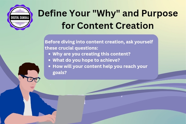 Define Your _Why_ and Purpose for Content Creation