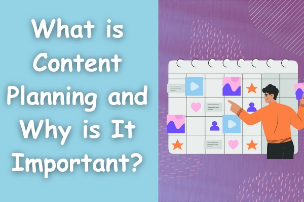 What is Content Planning and Why is It Important