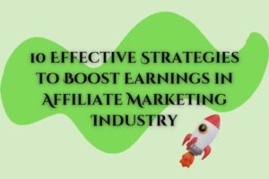 10 Effective Strategies to Boost your Affiliate Buis4