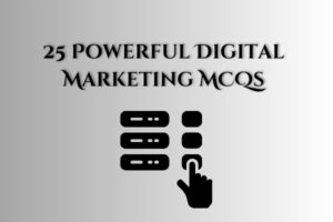 25 Powerful Digital Marketing MCQs