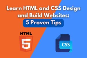 Learn HTML and CSS Design and Build Websites_ 5 Proven Tips